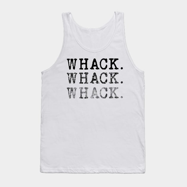 Whack meme faded that's whack bruh Tank Top by Captain-Jackson